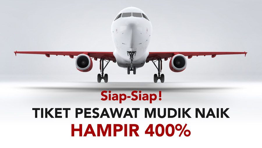 Siap-Siap, Tiket Pesawat Mudik Naik Hampir 400% (Infografis)