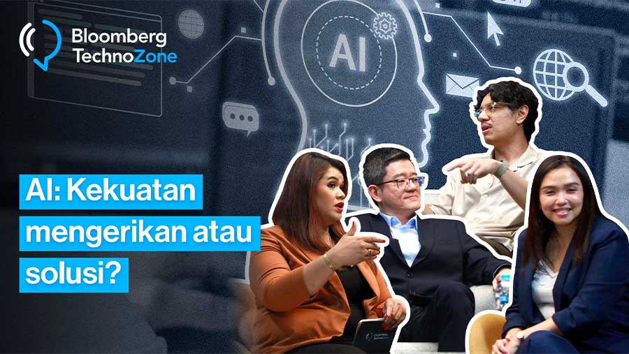 Bloomberg TechnoZone AI Kekuatan Mengerikan atau Solusi (Bloomberg Technoz)