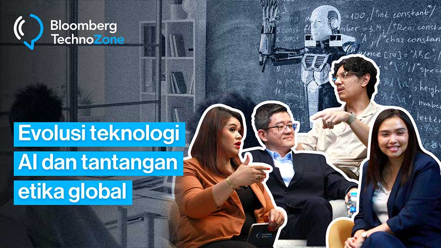 Bloomberg TechnoZone Evolusi Teknologi AI dan Tantangan Etika Global (Bloomberg Technoz)