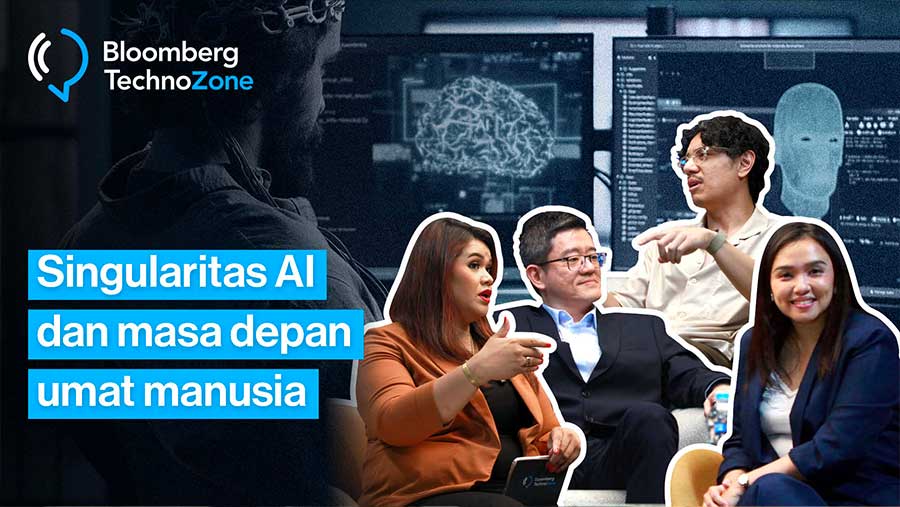 Bloomberg TechnoZone Singularitas AI dan Masa Depan Umat Manusia (Bloomberg Technoz)