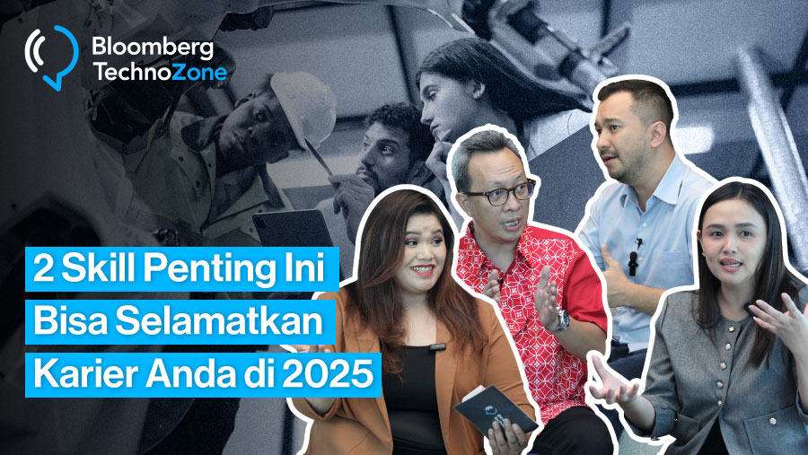 2 Skill Penting Ini Bisa Selamatkan Karier Anda di 2025 (Bloomberg Technoz)