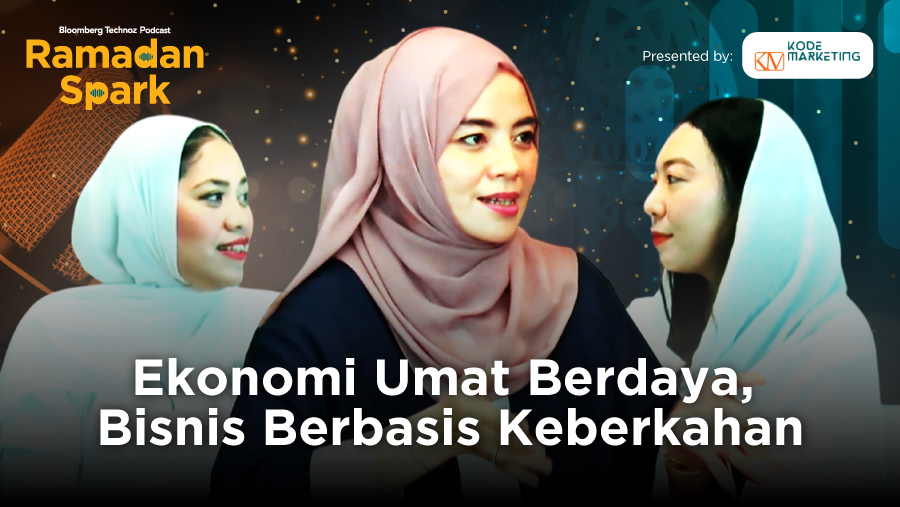 Ekonomi Umat Berdaya, Bisnis Berbasis Keberkahan (Bloomberg Technoz)