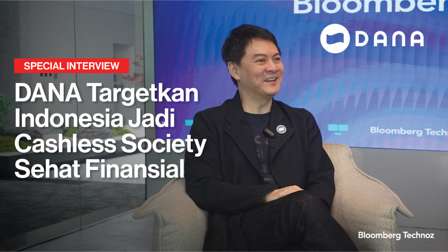 DANA Targetkan Indonesia Jadi Cashless Society Sehat Finansial (Bloomberg Technoz)