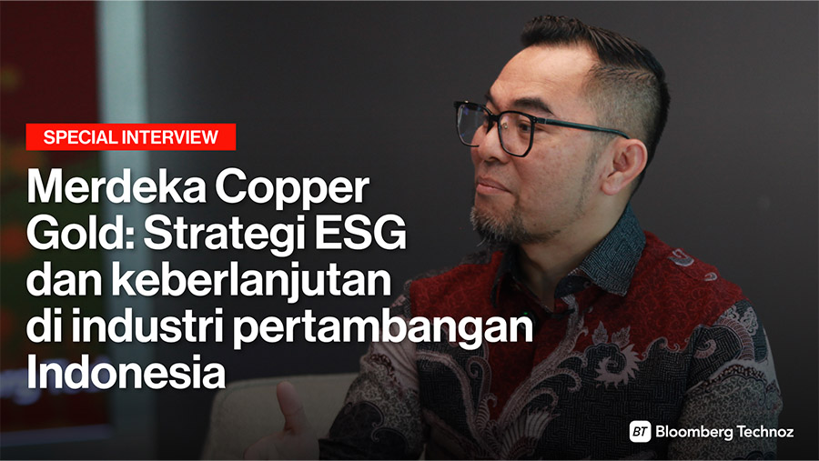Merdeka Copper Gold: Strategi ESG dan keberlanjutan di industri pertambangan Indonesia (Bloomberg Technoz)